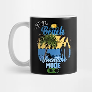 Vacation Mode On Mug